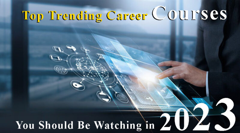 Top Trending Career Courses in 2023