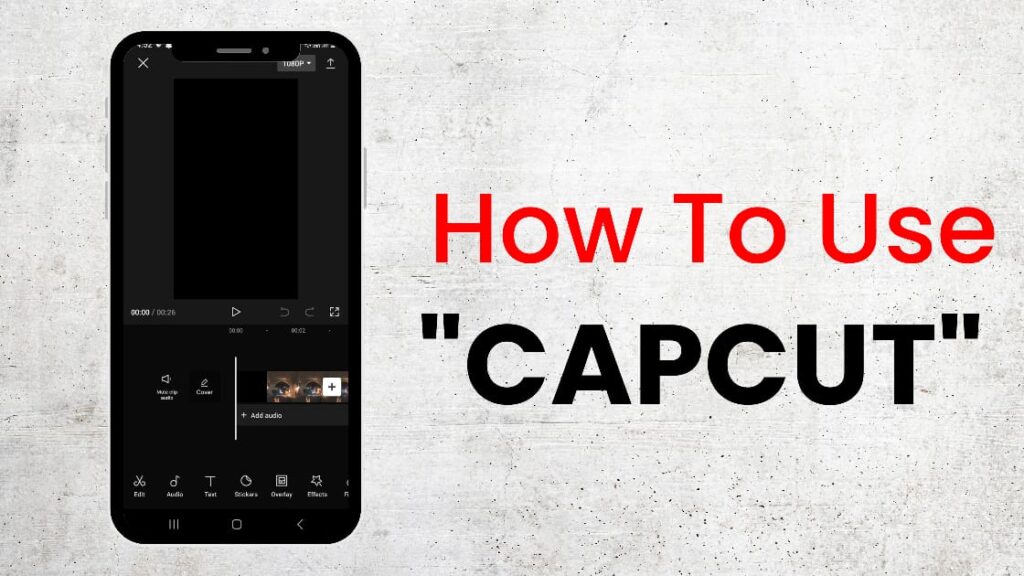 Overview of CAPCUT Video Editor